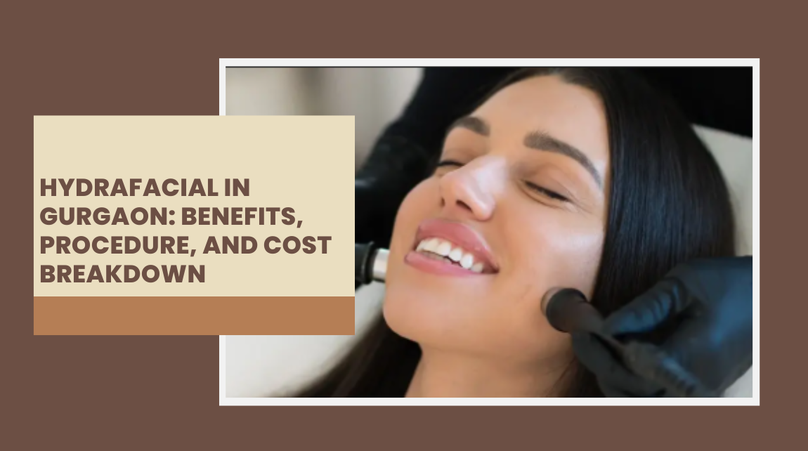 hydrafacial treatment in Gurgaon 