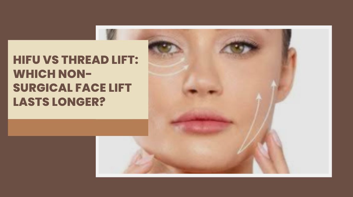 HIFU vs Thread Lift